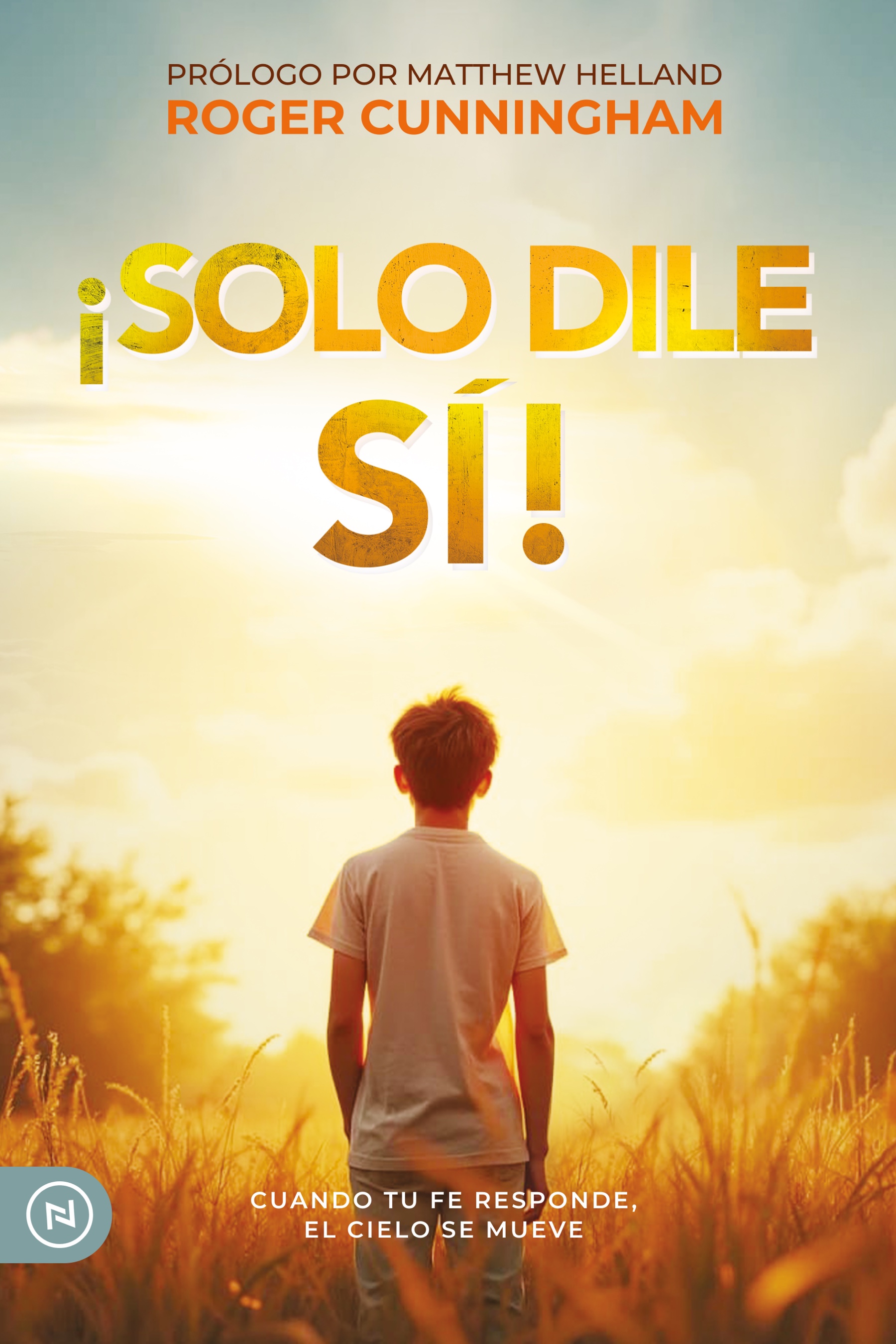 Print book cover ¡Solo dile Sí! by Roger Cunningham