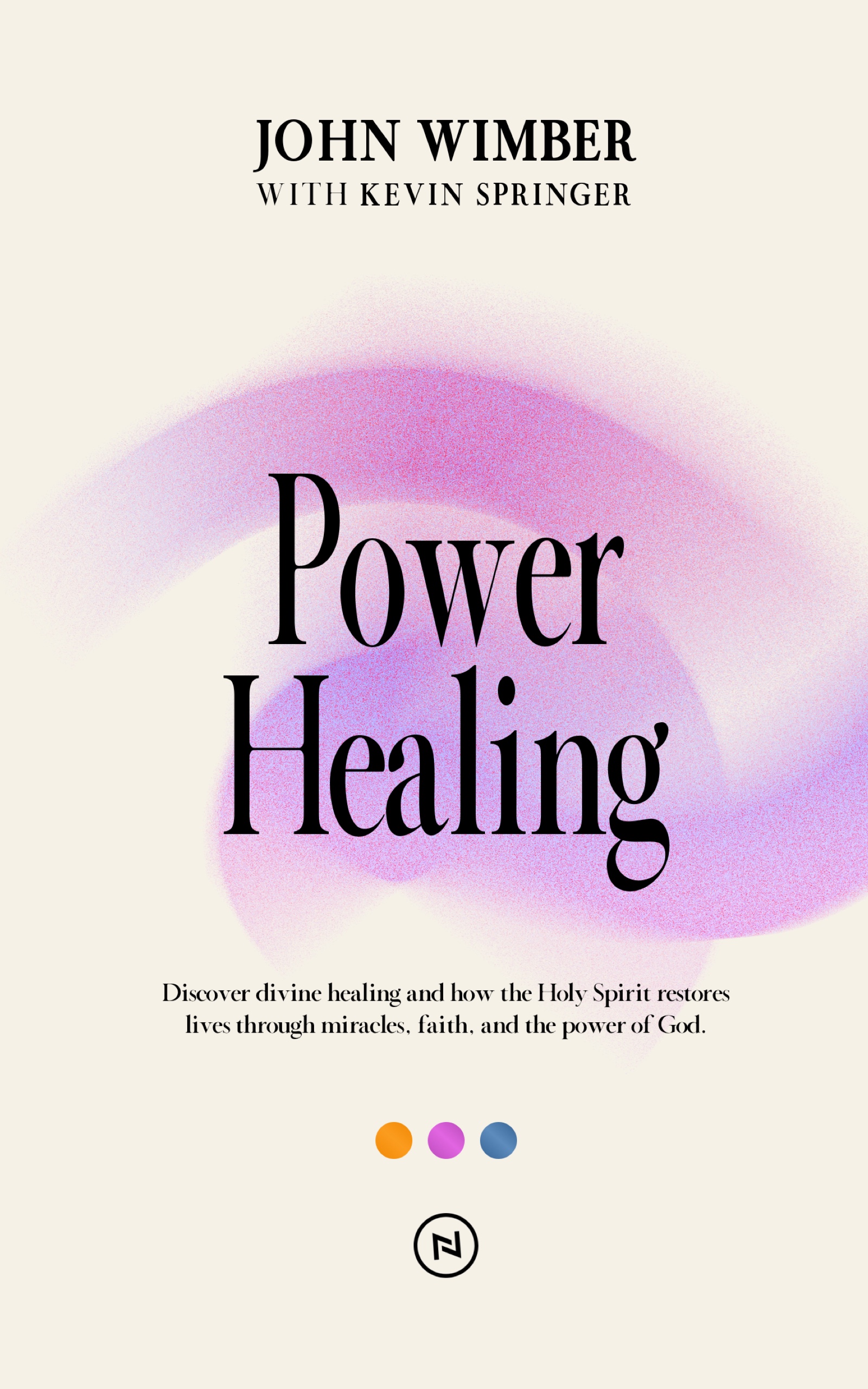 Power Healing John Wimber Kevin Springer