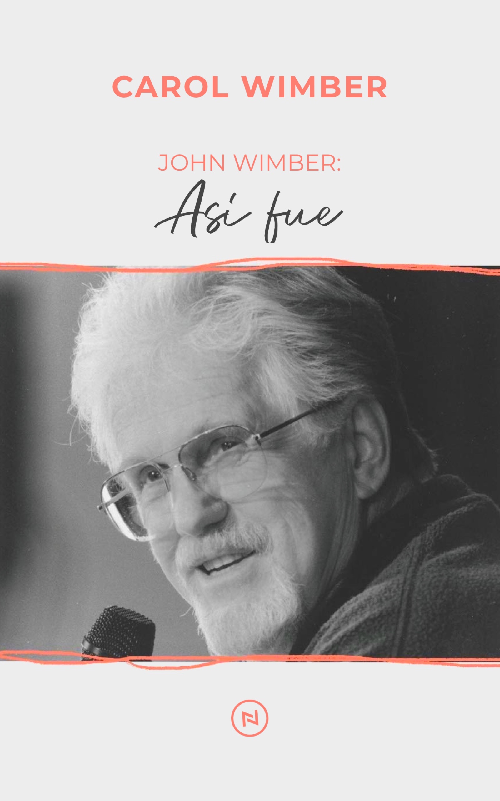 John Wimber Asi Fue the Way it Was Carol Wimber