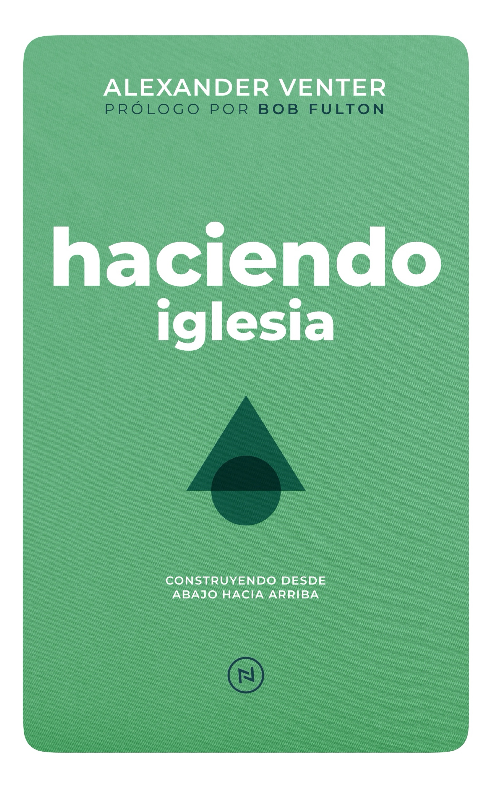 Haciendo Iglesia Alexander Venter Bob Fulton